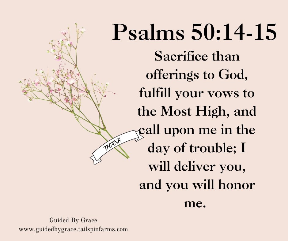CALL UPON ME IN THE DAY OF TROUBLE / PSALMS 50:15 - Guided By Grace